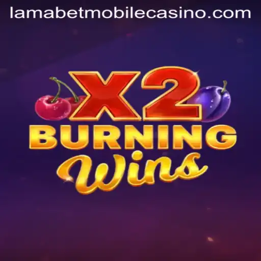 Exploring BurningWinsX2 Slot Game at LamaBet Casino