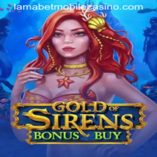 Exploring the Exciting World of GoldofSirensBonusBuy at LamaBet Casino