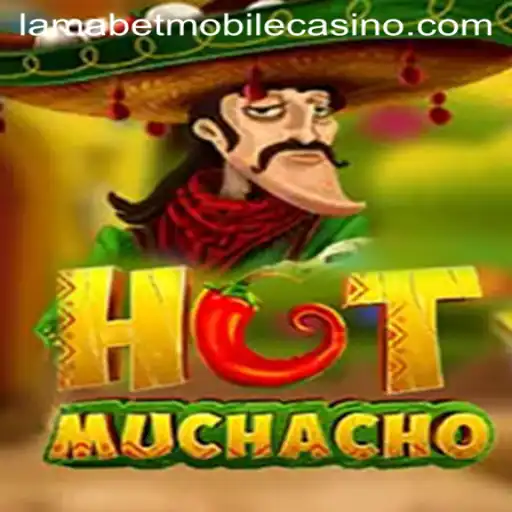Exploring HotMuchacho: A Fiery New Adventure at LamaBet Casino