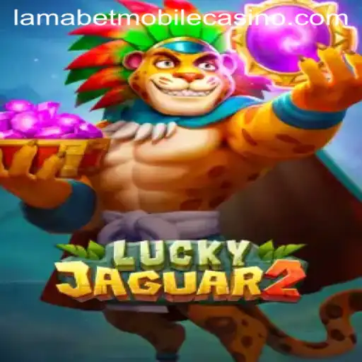Discover the Thrilling World of Luckyjaguar2 at LamaBet Casino