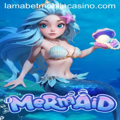 Dive into the World of Mermaid at LamaBet Casino