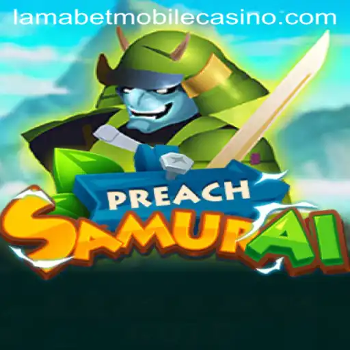 Unveiling PreachSamurai: A Unique Gaming Experience at LamaBet Casino