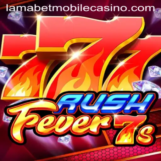 Discover the Excitement of RushFever7s at LamaBet Casino